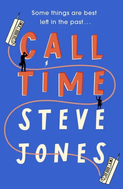 Call Time - La divertida y original novela debut del presentador de F1 del Canal 4 Steve Jones - Call Time - The funny and hugely original debut novel from Channel 4 F1 presenter Steve Jones