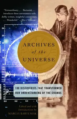 Archivos del Universo: 100 descubrimientos que transformaron nuestra comprensión del cosmos - Archives of the Universe: 100 Discoveries That Transformed Our Understanding of the Cosmos