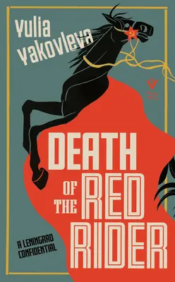 La muerte del jinete rojo: Un confidencial de Leningrado - Death of the Red Rider: A Leningrad Confidential