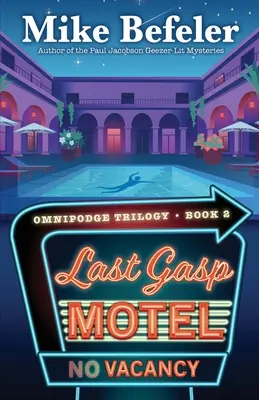 Motel Last Gasp: Un misterio omnipresente - Last Gasp Motel: An Omnipodge Mystery