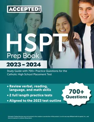 HSPT Prep Book 2023-2024: Guía de estudio con más de 700 preguntas de práctica para el examen de colocación de la escuela secundaria católica - HSPT Prep Book 2023-2024: Study Guide with 700+ Practice Questions for the Catholic High School Placement Test