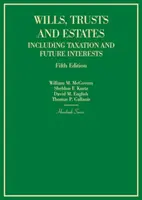 Testamentos, Fideicomisos y Sucesiones, Fiscalidad e Intereses Futuros - Wills, Trusts and Estates Including Taxation and Future Interests