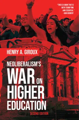 La guerra del neoliberalismo contra la enseñanza superior - Neoliberalism's War on Higher Education