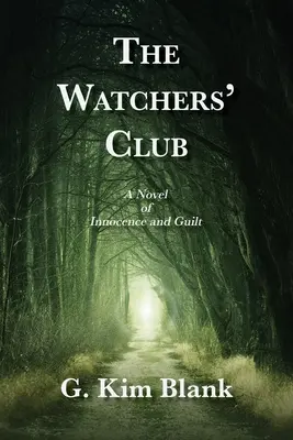 El club de los vigilantes: Una novela de inocencia y culpa - The Watchers' Club: A Novel of Innocence and Guilt