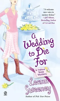 Una boda para morirse: Un misterio de la Rosa Amarilla - A Wedding to Die for: A Yellow Rose Mystery