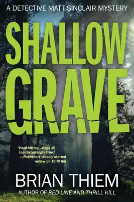 La tumba poco profunda - Un misterio de Matt Sinclair - Shallow Grave - A Matt Sinclair Mystery