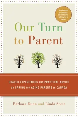 Nos toca ser padres: experiencias compartidas y consejos prácticos sobre el cuidado de padres mayores en Canadá - Our Turn to Parent: Shared Experiences and Practical Advice on Caring for Aging Parents in Canada