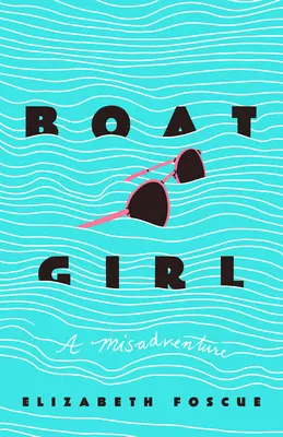 La chica del barco: Una desventura - Boat Girl: A Misadventure