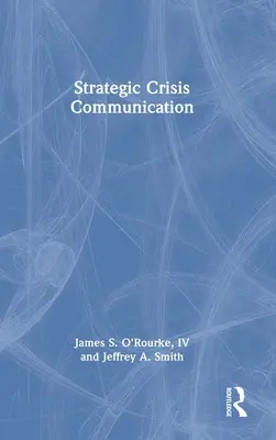Comunicación estratégica de crisis - Strategic Crisis Communication