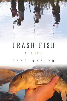 Trash Fish: Una vida - Trash Fish: A Life