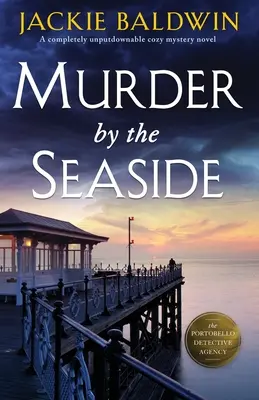 Murder by the Seaside: Una apasionante novela de misterio ambientada en Escocia. - Murder by the Seaside: A completely unputdownable cozy mystery novel