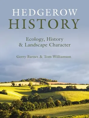 Historia de los setos: ecología, historia y carácter del paisaje - Hedgerow History - Ecology, History and Landscape Character