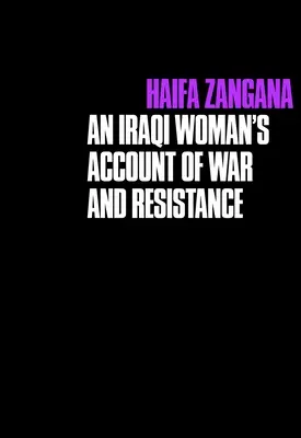 Ciudad de viudas: El relato de una mujer iraquí sobre la guerra y la resistencia - City of Widows: An Iraqi Woman's Account of War and Resistance