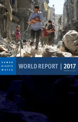 Informe mundial 2017: Acontecimientos de 2016 - World Report 2017: Events of 2016