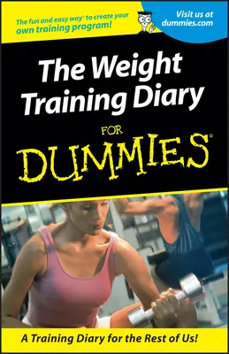 Diario De Entrenamiento Con Pesas Para Dummies - Weight Training Diary For Dummies