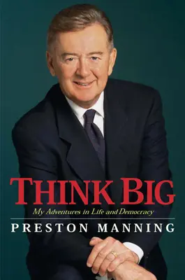 Think Big - Mi vida en la política - Think Big - My Life in Politics