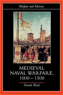 Guerra Naval Medieval 1000-1500 - Medieval Naval Warfare 1000-1500