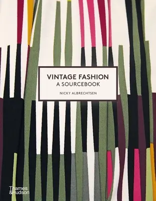 Moda vintage: A Complete Sourcebook - Vintage Fashion: A Complete Sourcebook