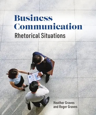 Comunicación empresarial: Situaciones retóricas - Business Communication: Rhetorical Situations