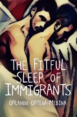 El sueño agitado de los inmigrantes - The Fitful Sleep of Immigrants