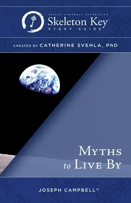 Mitos para vivir: Guía de estudio de Skeleton Key - Myths to Live By: A Skeleton Key Study Guide