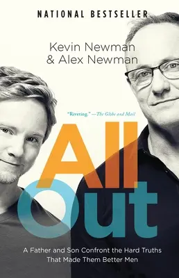 A todo gas: Un padre y un hijo se enfrentan a las duras verdades que les hicieron mejores hombres - All Out: A Father and Son Confront the Hard Truths That Made Them Better Men