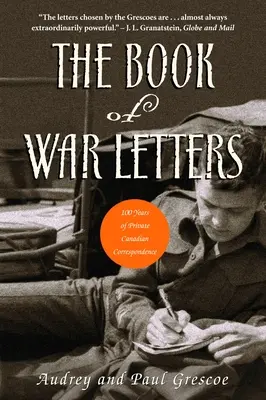 El libro de las cartas de guerra: 100 años de correspondencia privada canadiense - The Book of War Letters: 100 Years of Private Canadian Correspondence