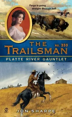 The Trailsman nº 359: Guantelete del río Platte - The Trailsman #359: Platte River Gauntlet