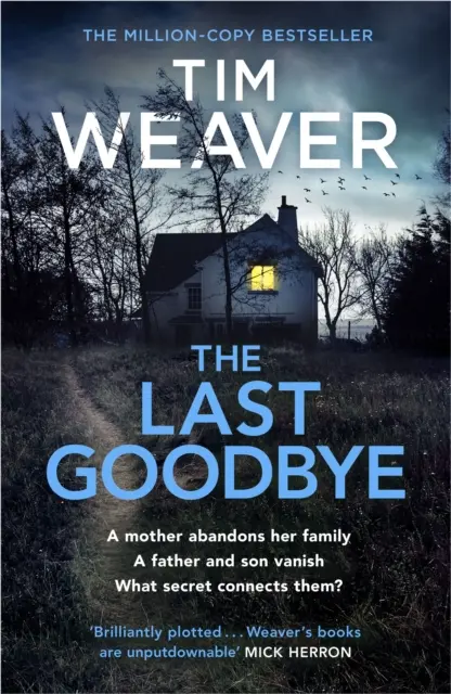 El último adiós - El nuevo y desgarrador thriller de la autora del bestseller El mirlo - Last Goodbye - The heart-pounding new thriller from the bestselling author of The Blackbird