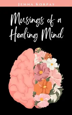 Reflexiones de una mente curativa - Musings of a Healing Mind