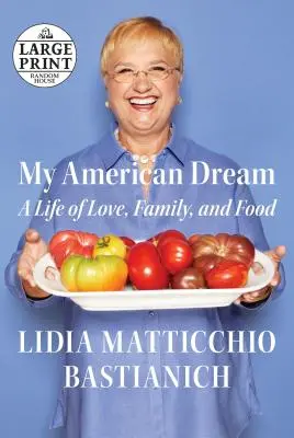 Mi sueño americano - Una vida de amor, familia y comida - My American Dream - A Life of Love, Family, and Food