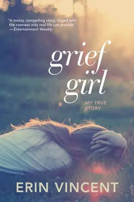 Grief Girl: Mi verdadera historia - Grief Girl: My True Story