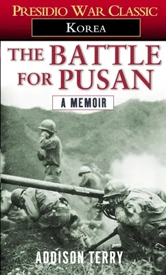 La batalla de Pusan: Memorias - The Battle for Pusan: A Memoir