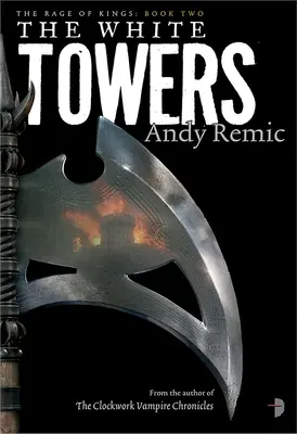 Las Torres Blancas: Libro 2 de Furia de Reyes - The White Towers: Book 2 of the Rage of Kings