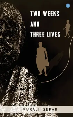 Dos semanas y tres vidas - Two weeks and three lives