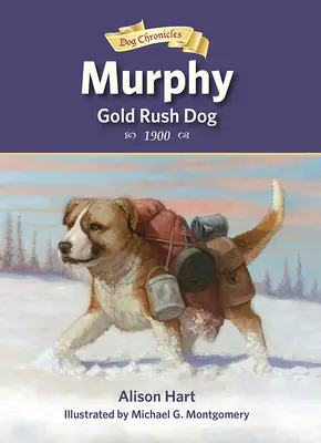 Murphy, perro de la fiebre del oro - Murphy, Gold Rush Dog