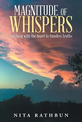 Magnitud de los susurros: Escuchar con el corazón las verdades eternas - Magnitude of Whispers: Listening With the Heart to Timeless Truths