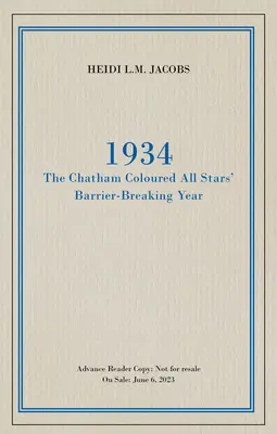 1934: El año en que las Chatham Coloured All-Stars rompieron barreras - 1934: The Chatham Coloured All-Stars' Barrier-Breaking Year