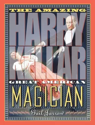 El asombroso Harry Kellar: El gran mago americano - The Amazing Harry Kellar: Great American Magician