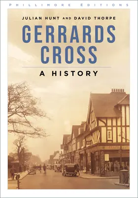 Gerrards Cross: Una historia - Gerrards Cross: A History