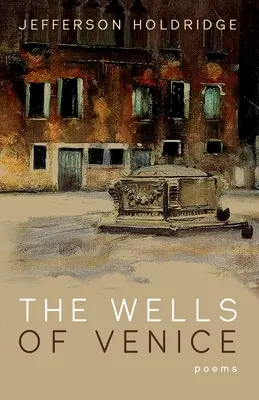 Los pozos de Venecia - The Wells of Venice