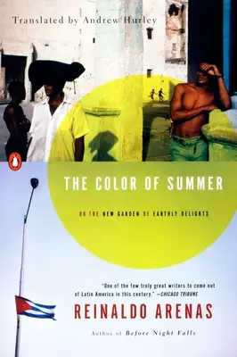 El color del verano: O el nuevo jardín de las delicias - The Color of Summer: Or the New Garden of Earthly Delights