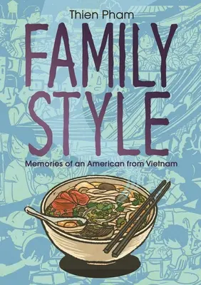 Estilo familiar: Recuerdos de un americano de Vietnam - Family Style: Memories of an American from Vietnam