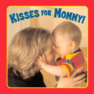 Besos para mamá - Kisses for Mommy!