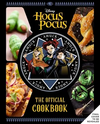 Hocus Pocus: El libro de cocina oficial - Hocus Pocus: The Official Cookbook