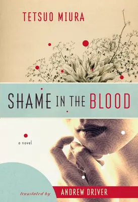 Vergüenza en la sangre - Novela - Shame In The Blood - A Novel