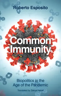 Inmunidad común: Biopolítica en la era de la pandemia - Common Immunity: Biopolitics in the Age of the Pandemic