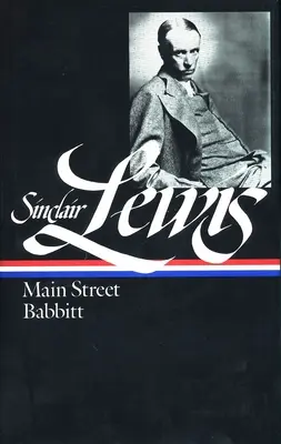 Sinclair Lewis Main Street y Babbitt (LOA #59) - Sinclair Lewis: Main Street and Babbitt (LOA #59)