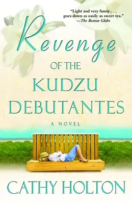 La venganza de las debutantes del kudzu - Revenge of the Kudzu Debutantes