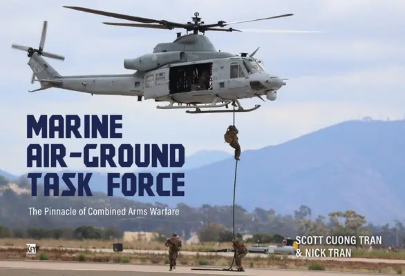 Marine Air-Ground Task Force: El pináculo de la guerra de armas combinadas - Marine Air-Ground Task Force: The Pinnace of Combined Arms Warfare